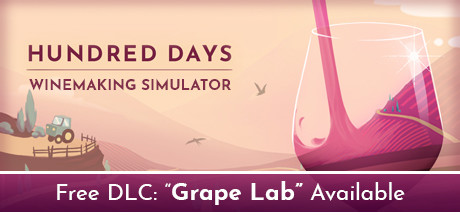 酿造物语/百日：酿酒模拟器/Hundred Days – Winemaking Simulator(更新Build.17480607)